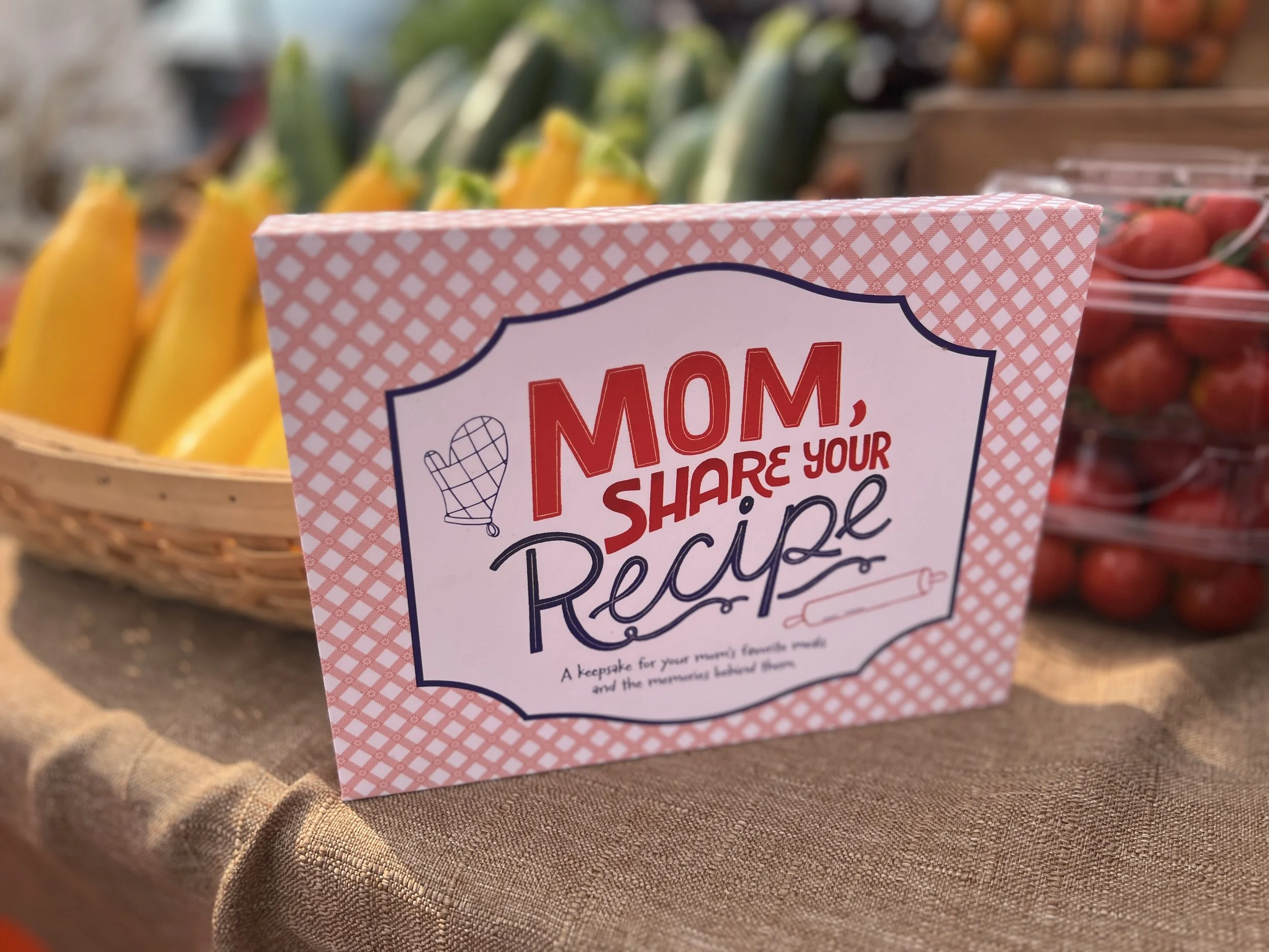 Mom, Share Your Recipe at the farmers market