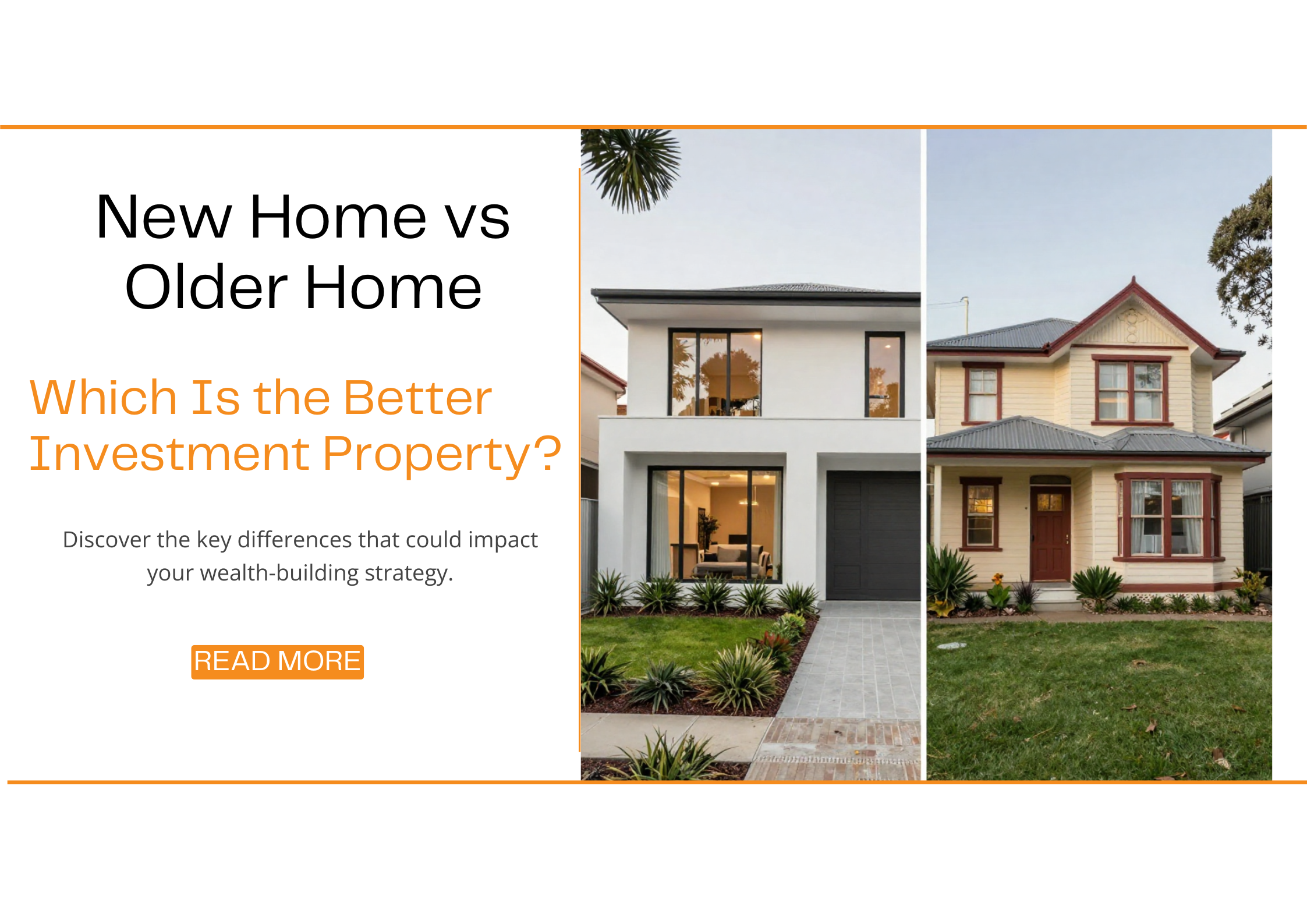 New Home vs Older Home: Which Is the Better Investment Property?