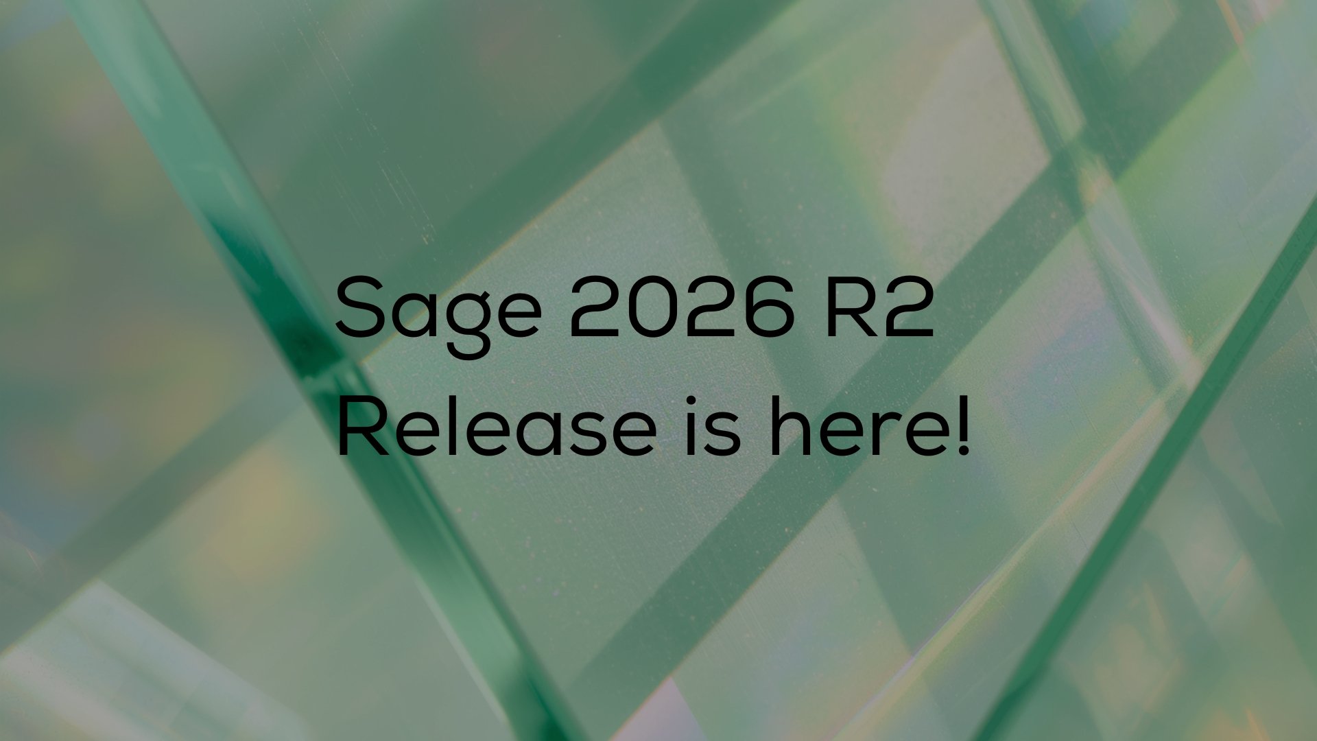 Sage Intacct2026 Release 2 — What's NewReleased May 2026&nbsp; |&nbsp; Available in Australia and New Zealand