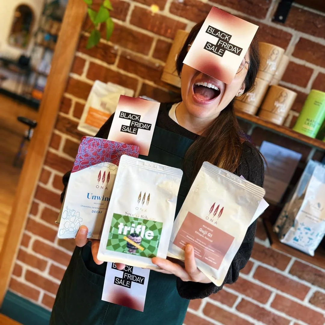☕ ONA COFFEE &mdash; BLACK FRIDAY WEEK ☕

We&rsquo;re joining ONA&rsquo;s Black Friday celebrations starting tomorrow and running all the way through next Friday 🌸

All 200g retail coffee bags are 20% off, including the fun new Special Release &ldqu