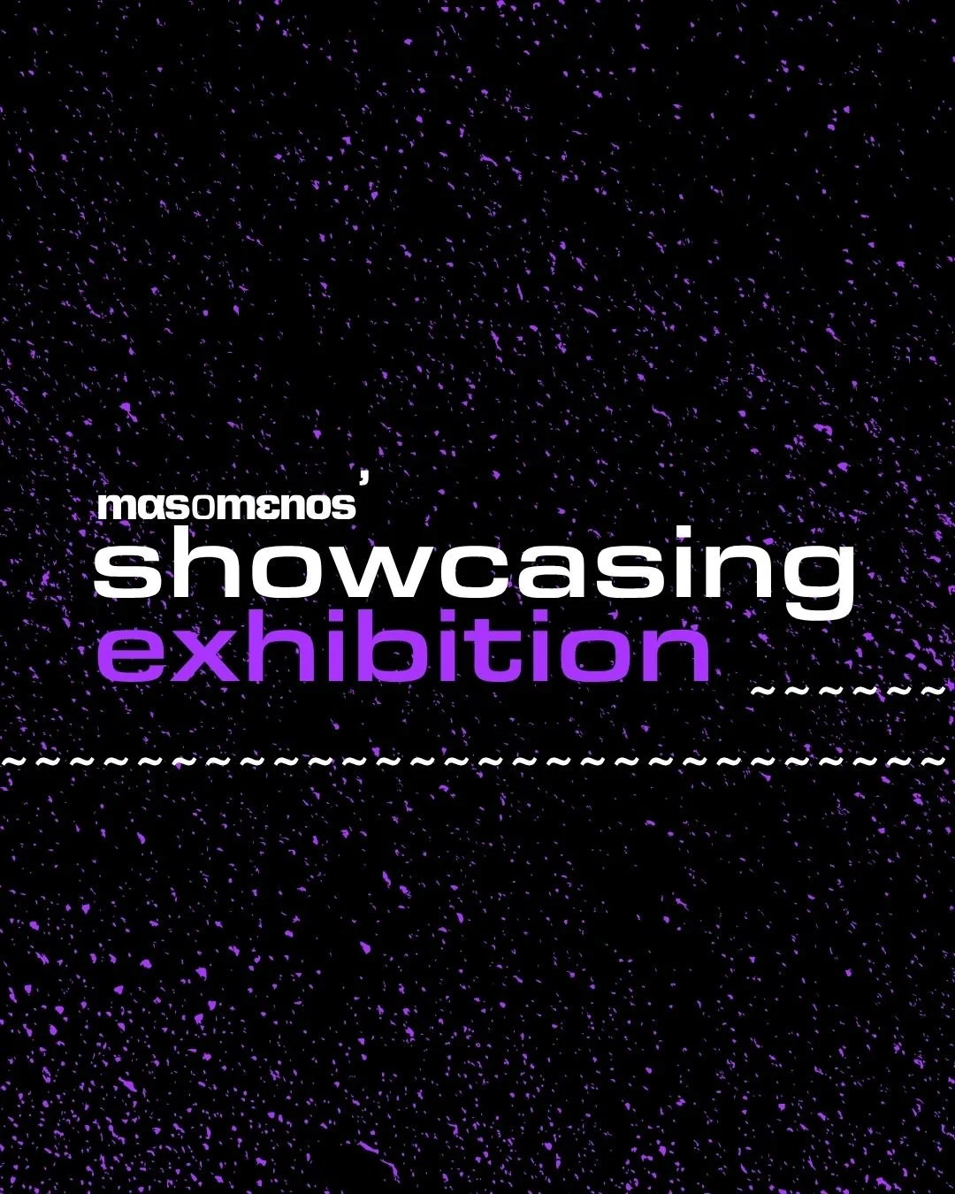 masomenos showcasing exhibition