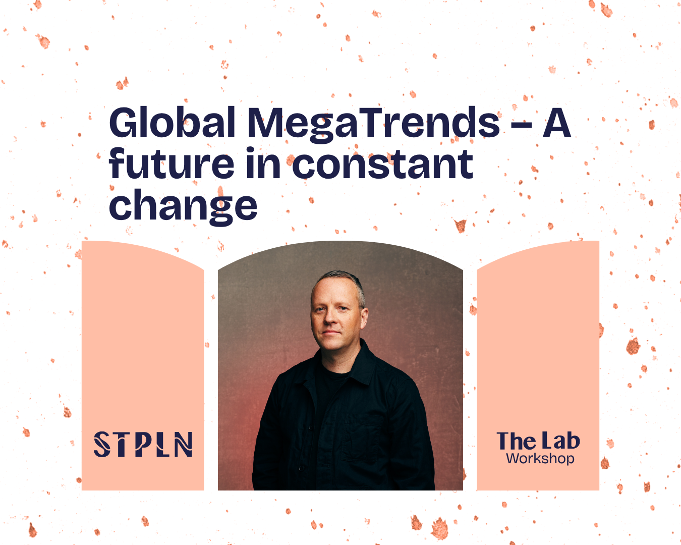 The Lab: Global MegaTrends – A future in constant change
