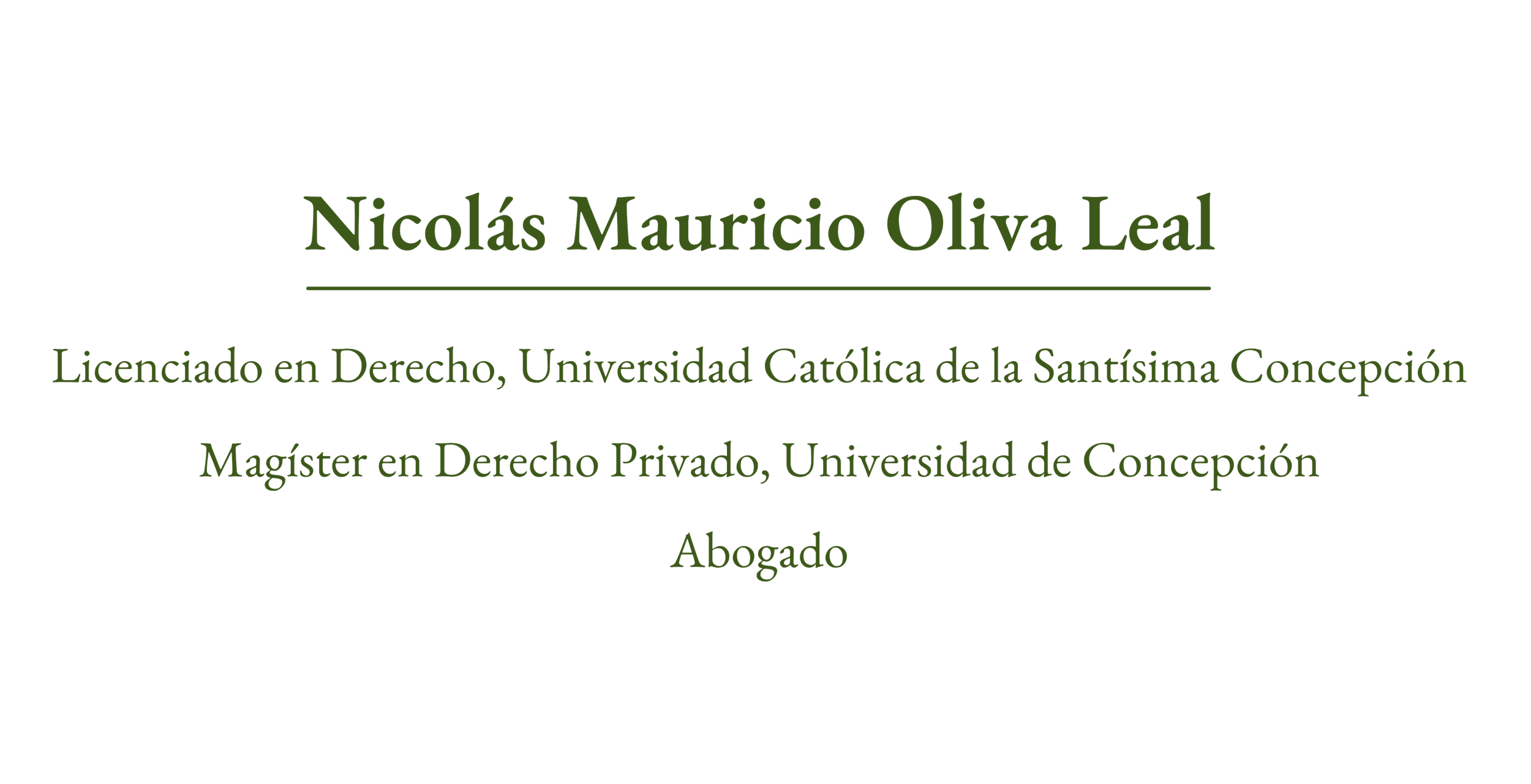 Tarjeta profesional con fondo negro y texto en verde que presenta el nombre, títulos académicos y profesión de Nicolás Mauricio Oliva Leal.
