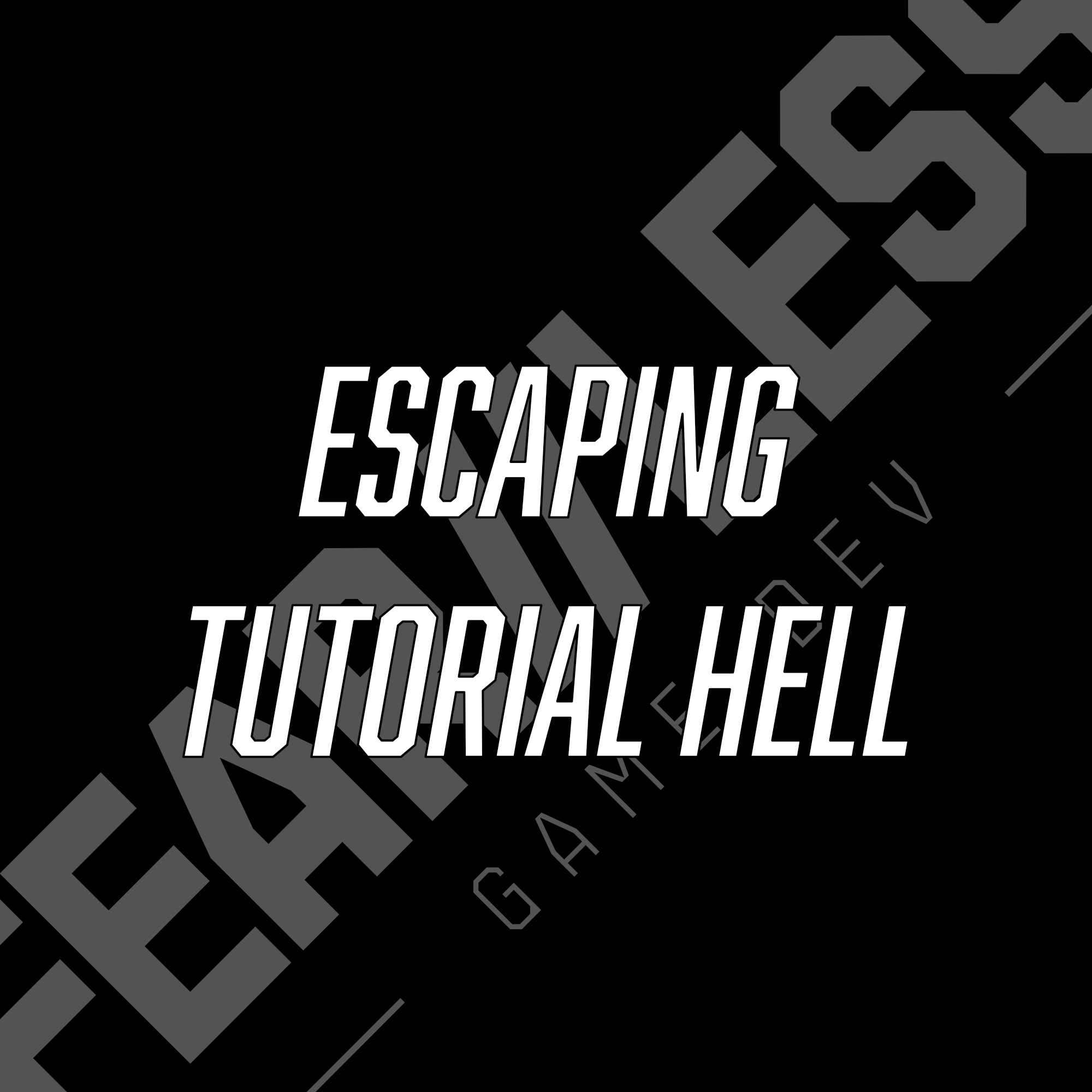 Escaping Tutorial Hell