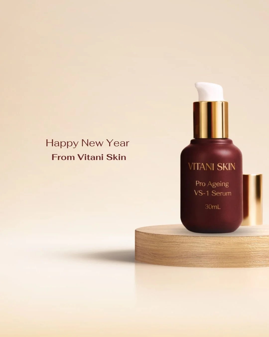 A skincare serum bottle from Vitani Skin with a pump dispenser on a wooden platform, with a New Year greeting message.