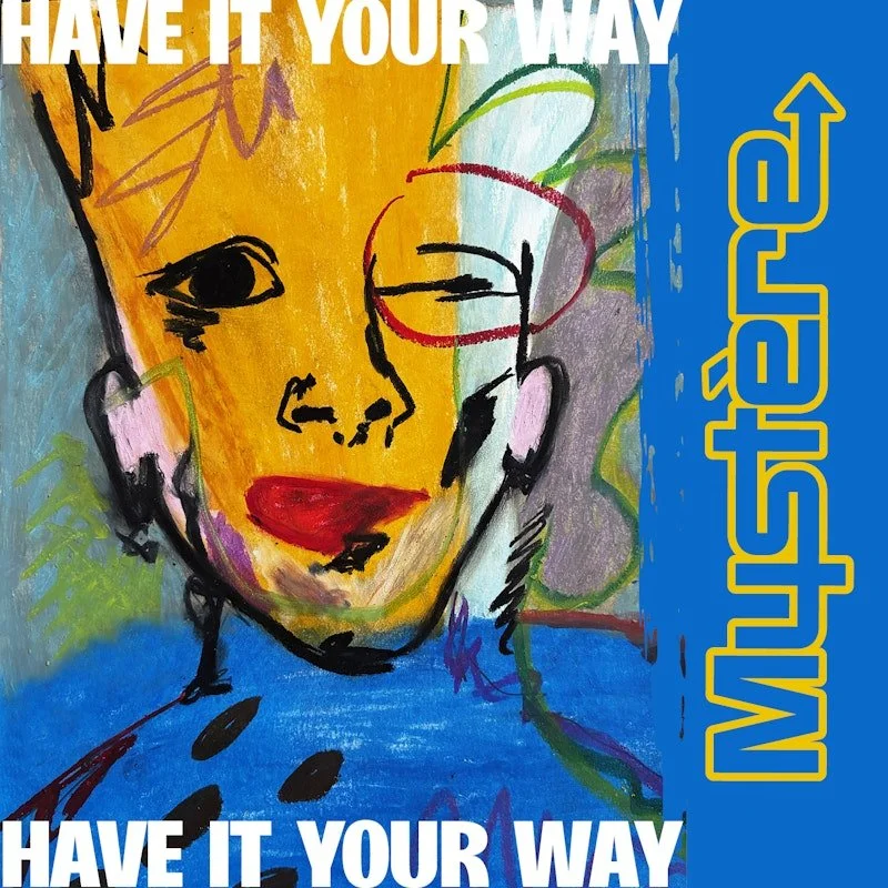 “Have It Your Way” van Mystère nu uit!