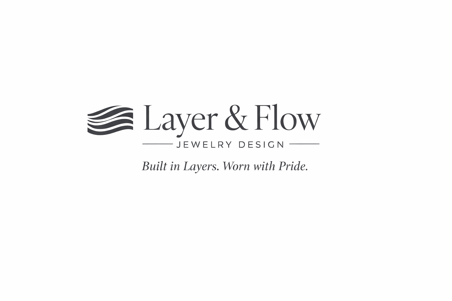 Layer & Flow Jewelry Design logo with a wavy line icon, tagline 'Built in Layers. Worn with Pride.'
