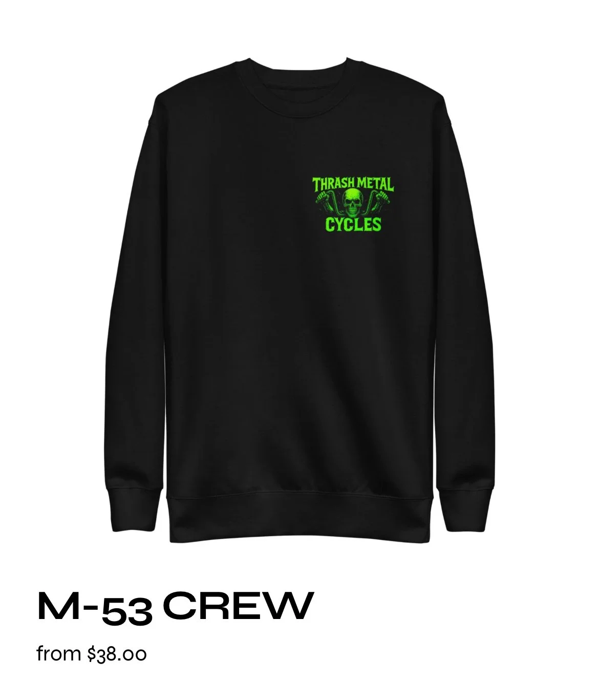 Black crewneck sweatshirt with green graphic that says "Thrash Metal Cycles" and features a skull with snakes.