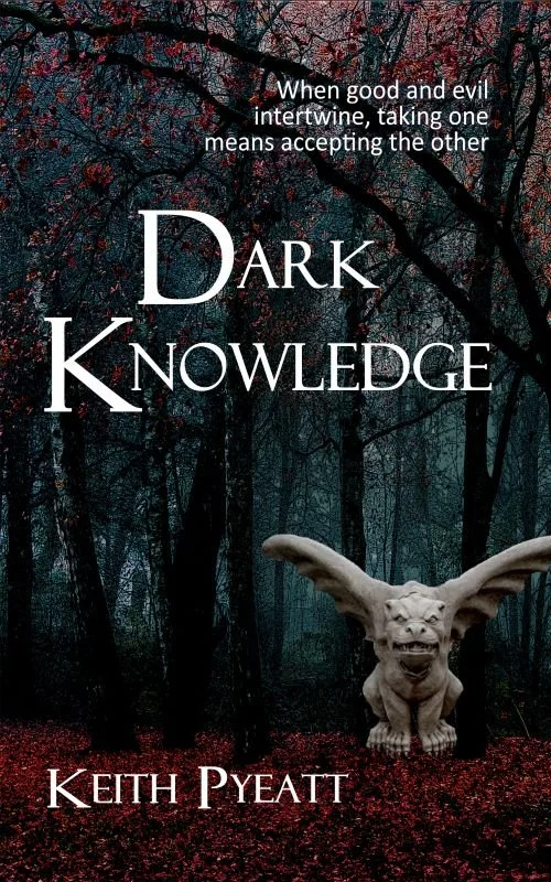 Keith Pyeatt's Dark Knowledge, a dark fantasy/paranormal horror novel