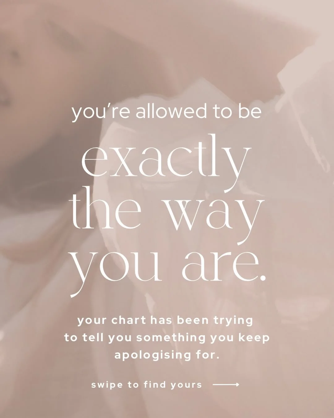 The energies that are strongest in our birth charts show us where we keep apologising instead of recognising our nature and our gifts.

I&rsquo;ve lived it myself, apologising for being too intense, too sensitive. For always wanting to explore someth