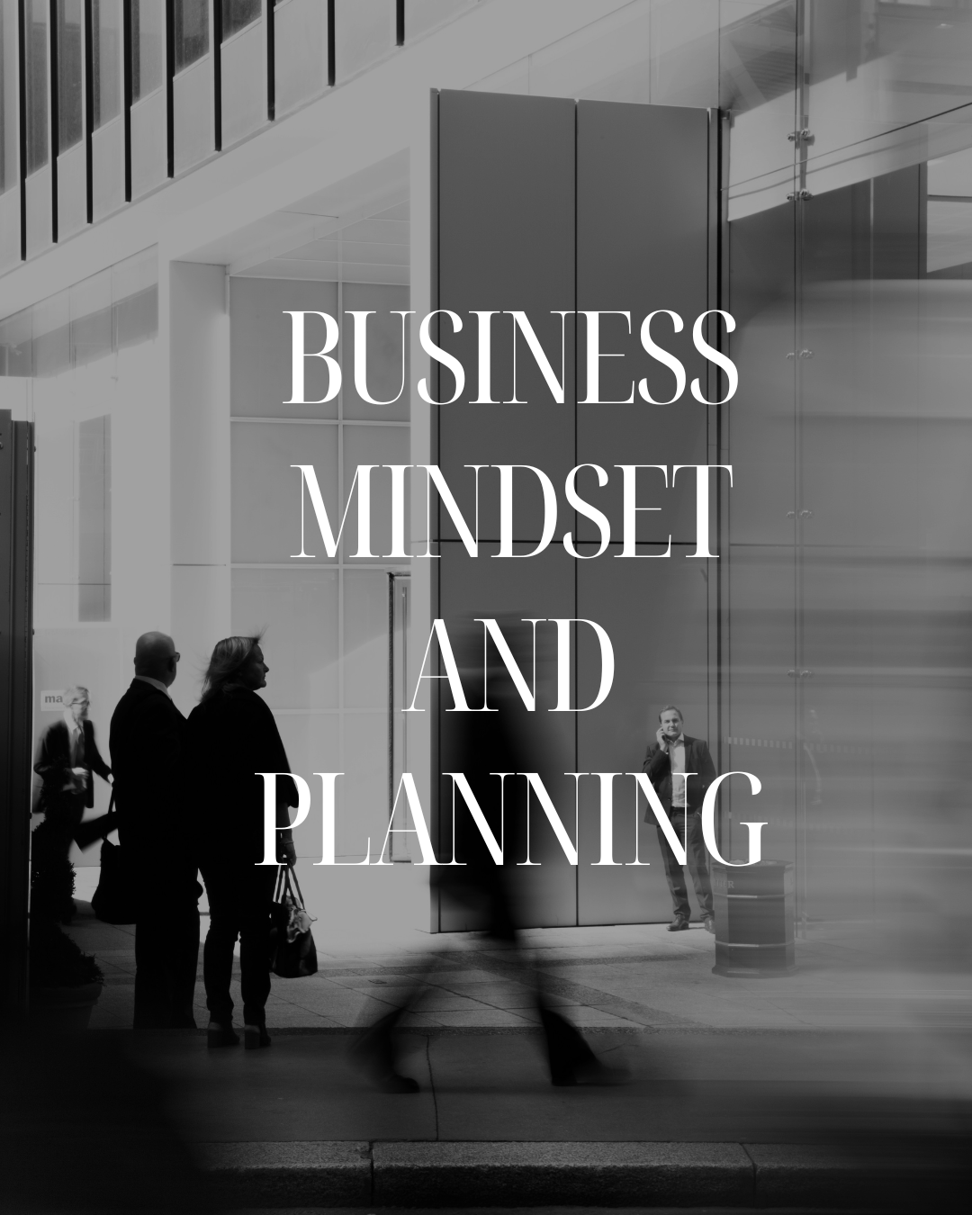 Silhouettes of business people in an office lobby with the text 'Business Mindset and Planning' overlaying the image.