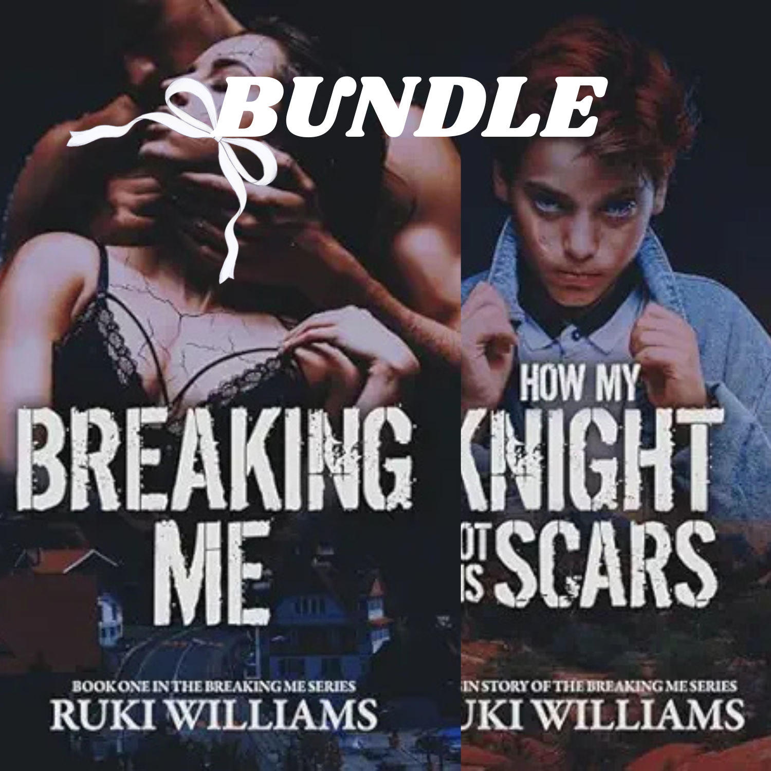 Breaking Me-How My Knight Got His Scars (Bundle)