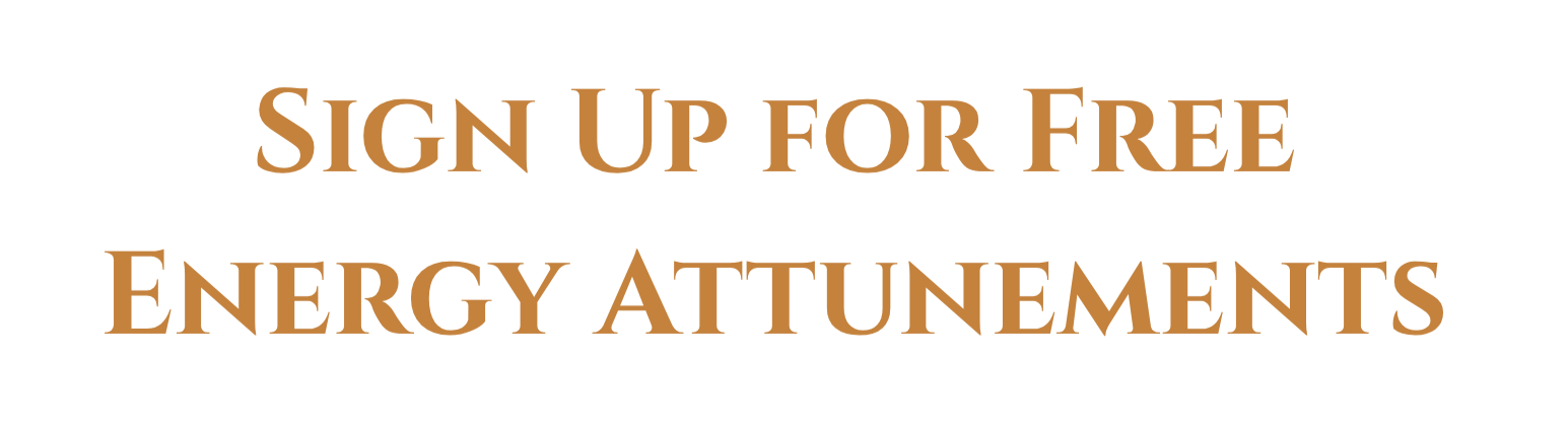Text that reads 'Sign up for free energy attunements' in large brown letters on a black background.