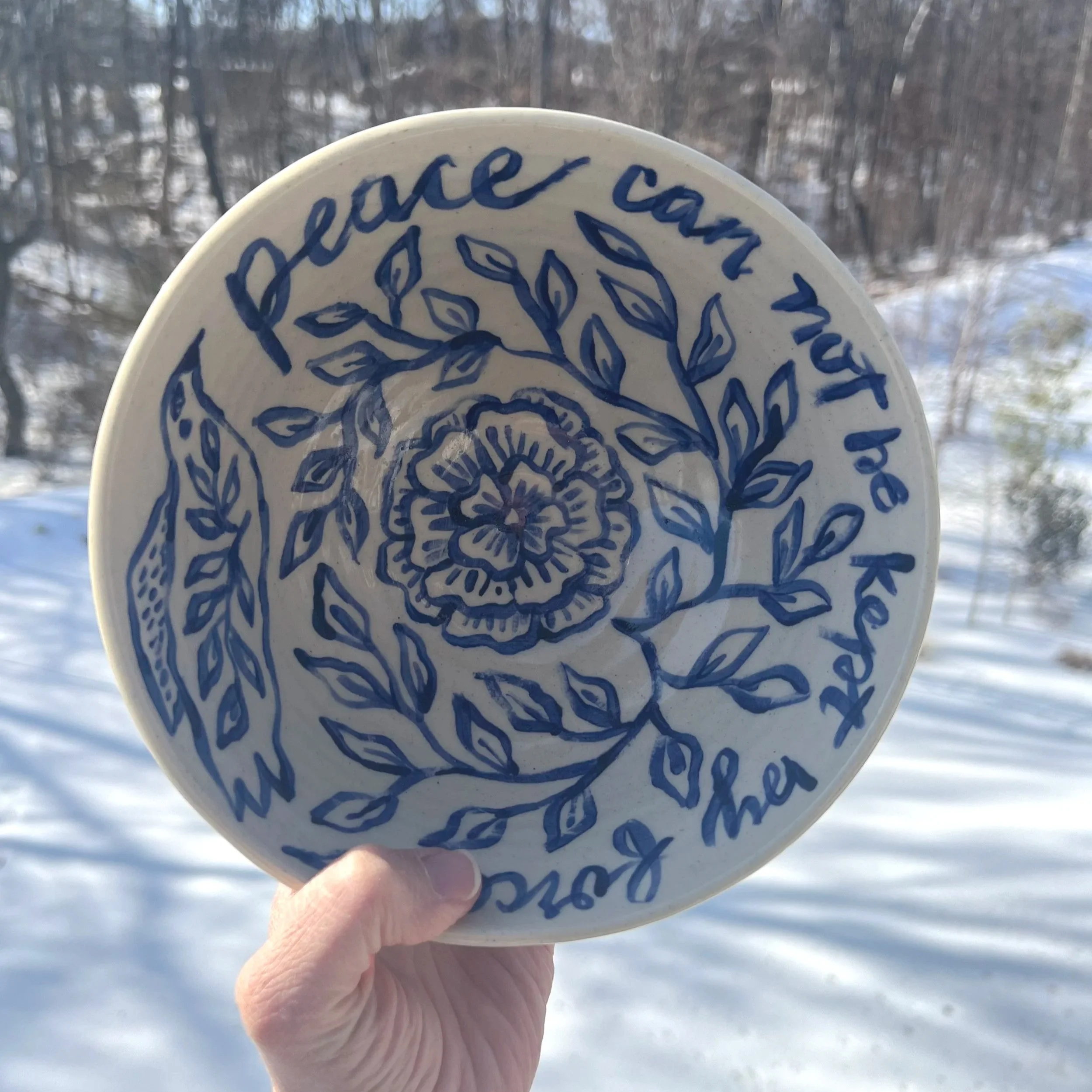 Peace Can Not Be Kept By Force - folk art floral and fauna - hand painted deep bowl