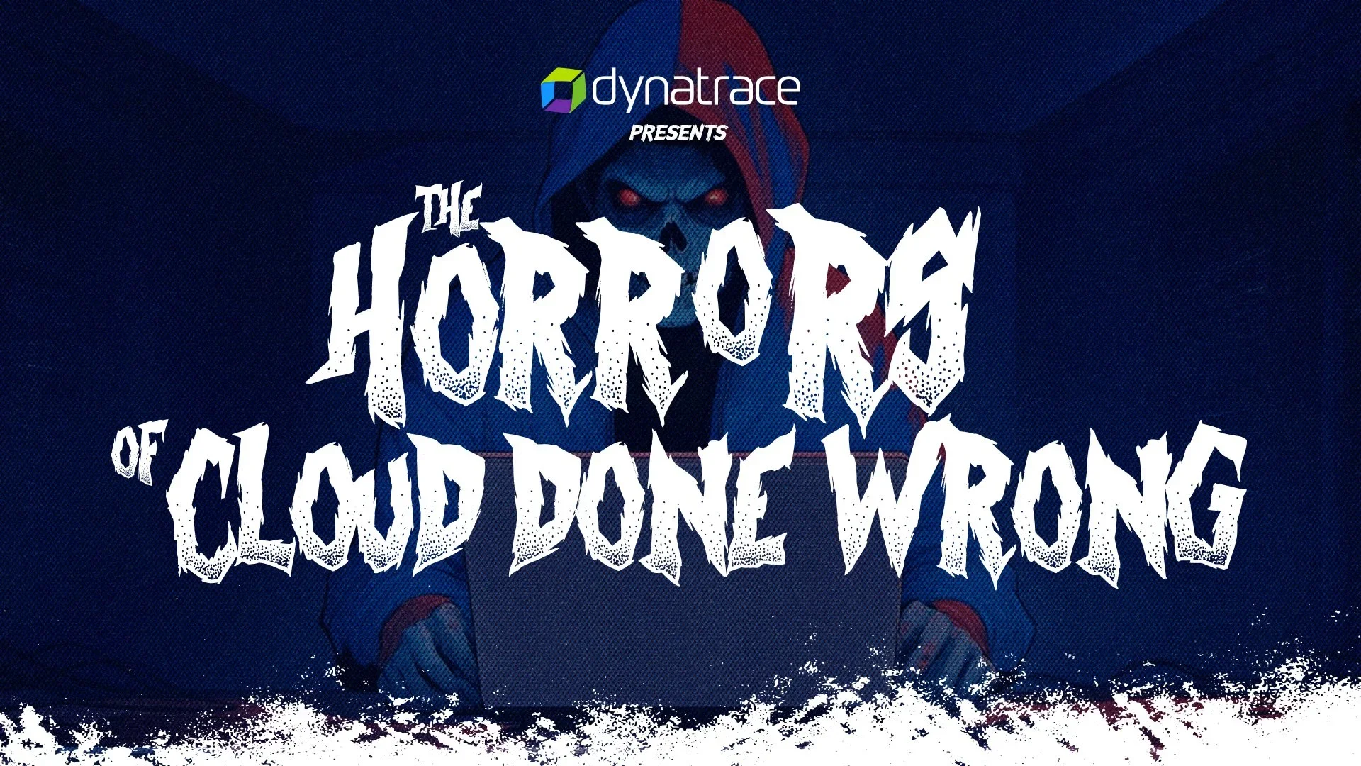 Promotional image with a dark background featuring a skeleton with glowing red eyes wearing a hood. The text reads: "Dynatrace presents the horror of cloud done wrong" in jagged, horror-themed font.
