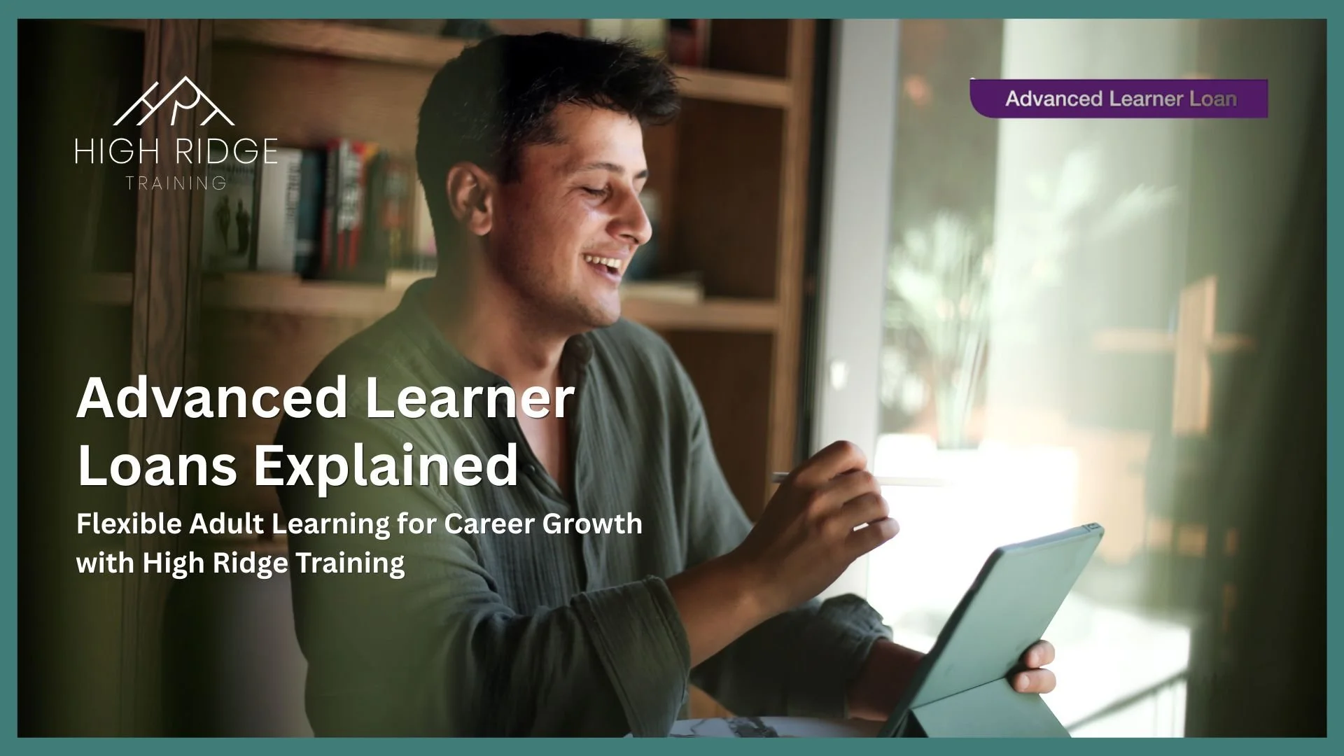 Advanced Learner Loans Explained: Flexible Adult Courses for Career Growh