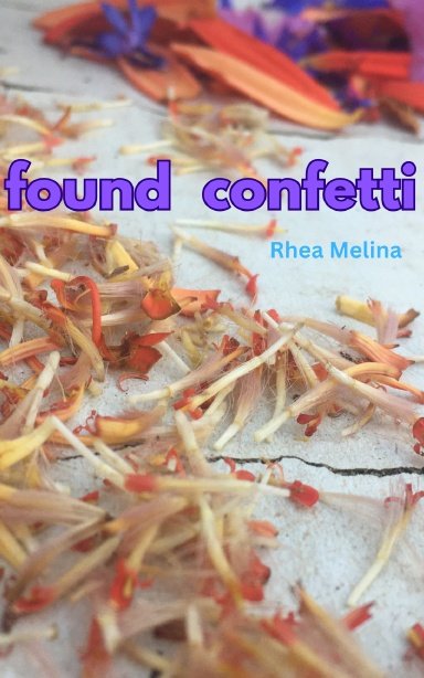 007: found confetti by Rhea Melina
