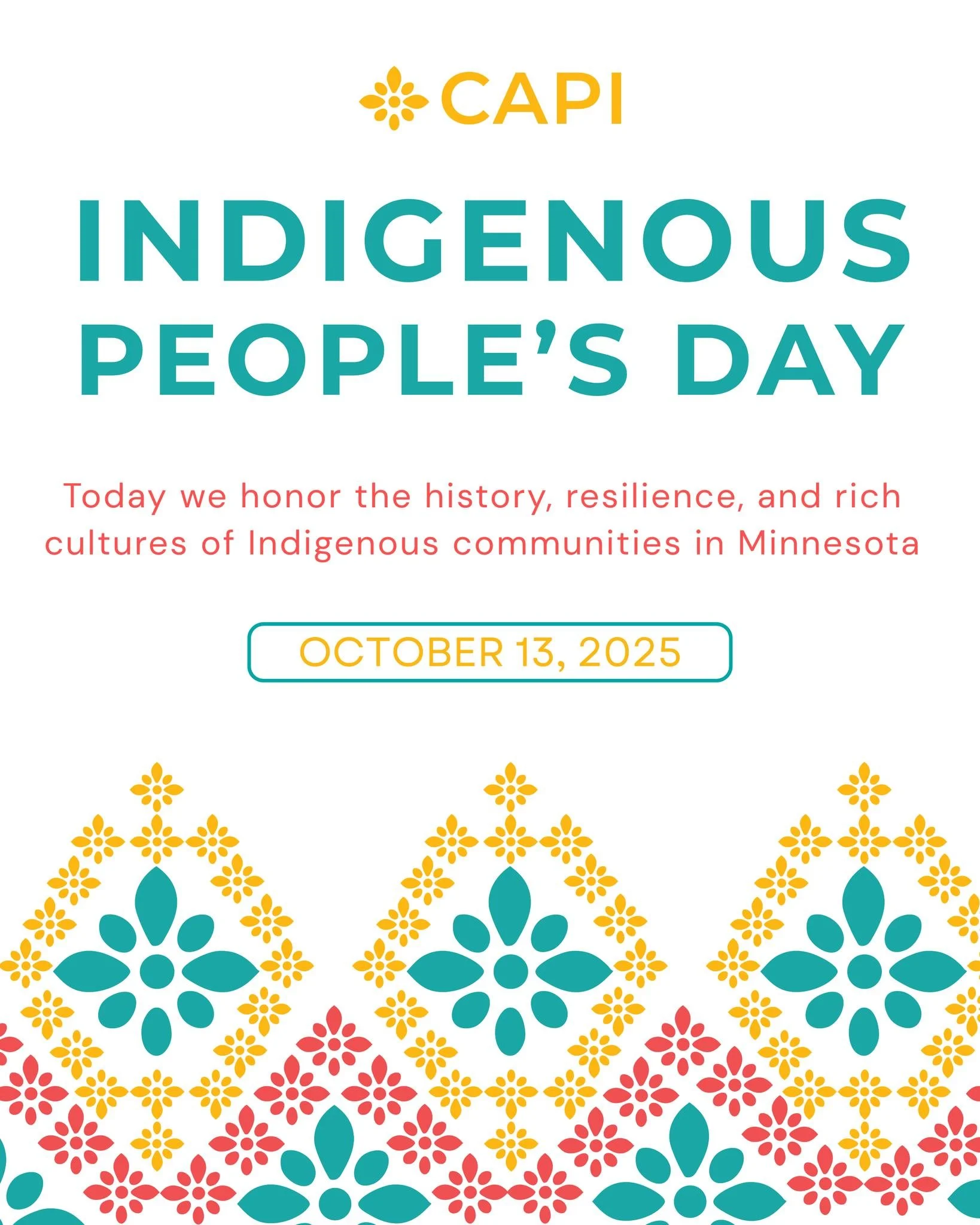 CAPI honors the history, resilience, and rich cultures of Indigenous communities in Minnesota