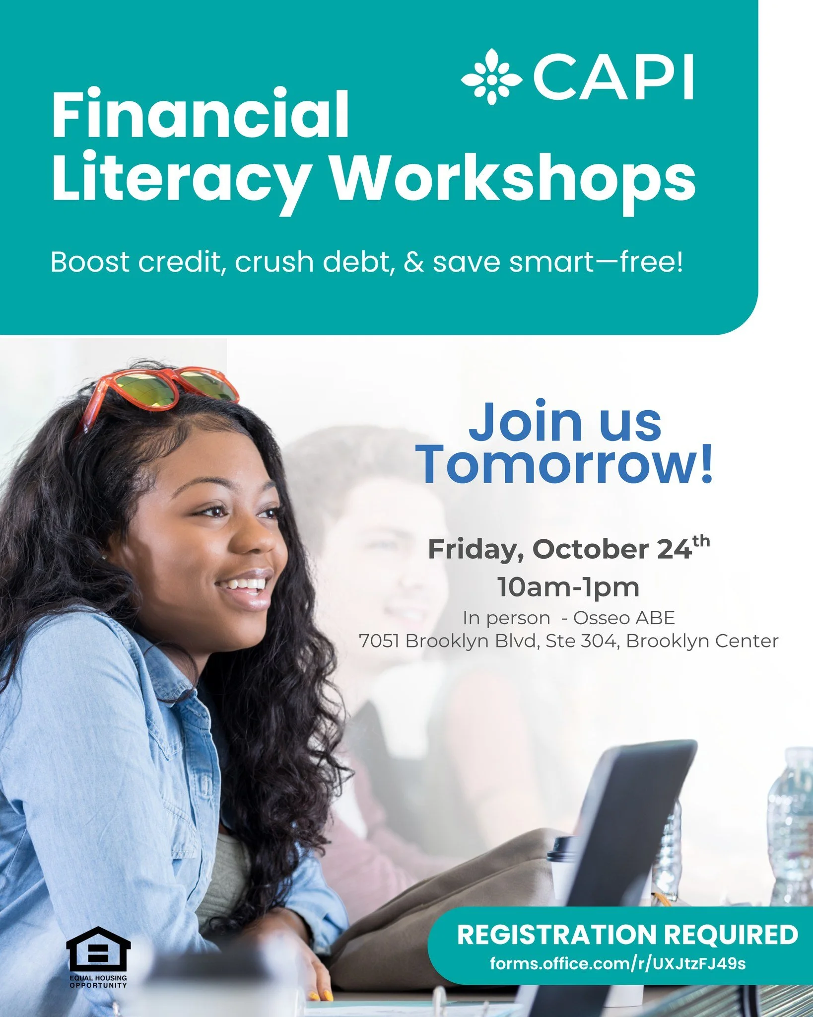 Take control of your money&mdash;join us tomorrow!

CAPI is hosting a series of FREE Financial Literacy Workshops where you&rsquo;ll learn tips and tricks to save money, pay down debt, boost your credit score, and reach your financial goals.

Next se