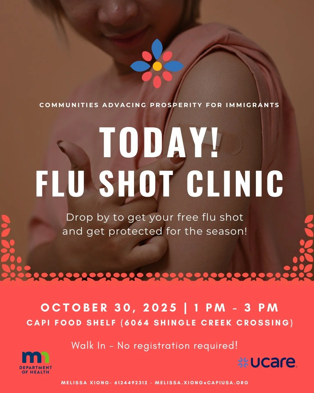 TODAY!

Join us for a free Flu Shot clinic at CAPI's Food Shelf - no registration required!

October 30th
1pm-3pm
CAPI Food Shelf (6064 Shingle Creek Parkway)

Any questions? Contact Melissa Xiong at melissa.xiong@capiusa.org or 612.449.2312