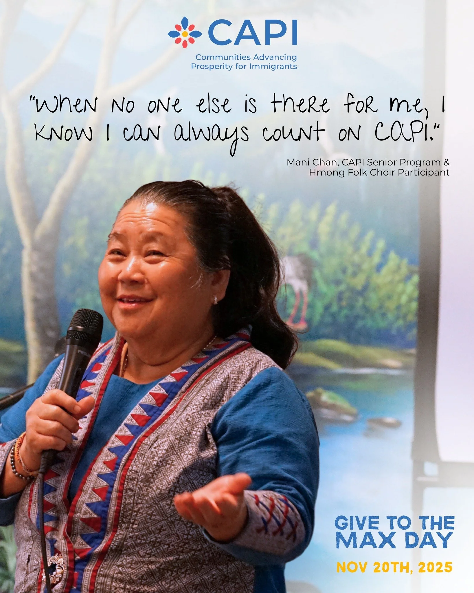 &ldquo;When no one else is there for me, I know I can always count on CAPI.&rdquo;
&mdash; Mani Chan, CAPI Senior Program &amp; Hmong Folk Choir participant (translated from Hmong)

For years, Mani Chan, a Hmong senior who arrived in the US as a refu