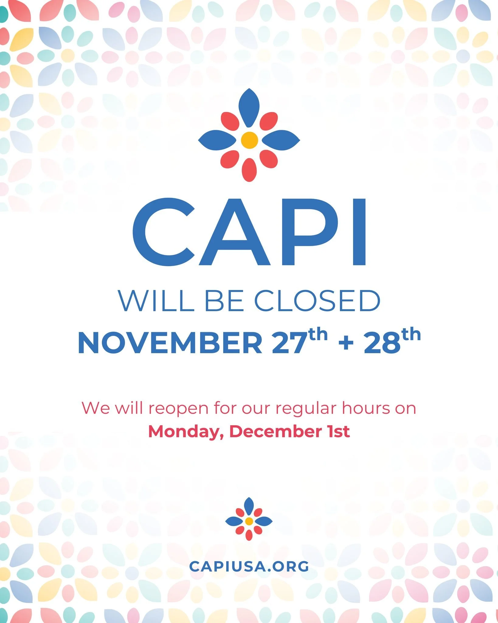 In observance of the upcoming holiday, CAPI will be closed, including the food shelf, this Thursday, November 27th, and Friday, November 28th.

 We will reopen for our regular hours on December 1st.