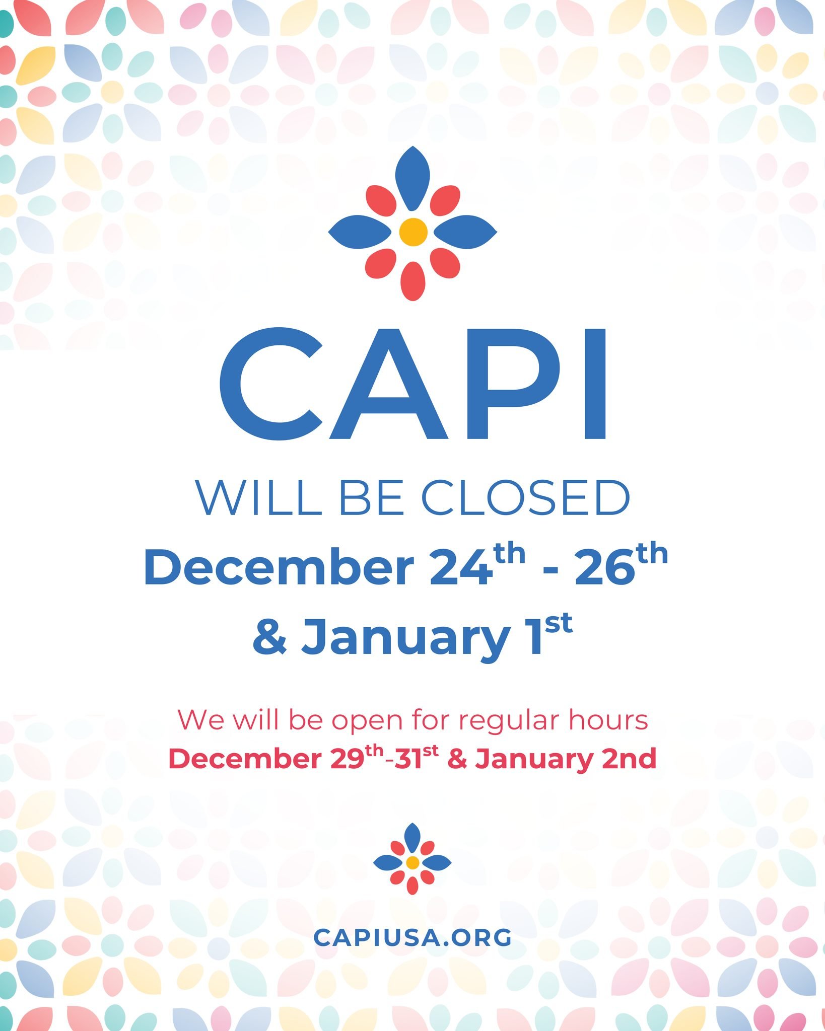 CAPI will be closed this week, Wednesday, December 24th, through Friday, December 26th, and next week on Thursday, January 1st. This closure includes the CAPI food shelf. 

We will be open for regular hours December 29th through December 31st and Jan