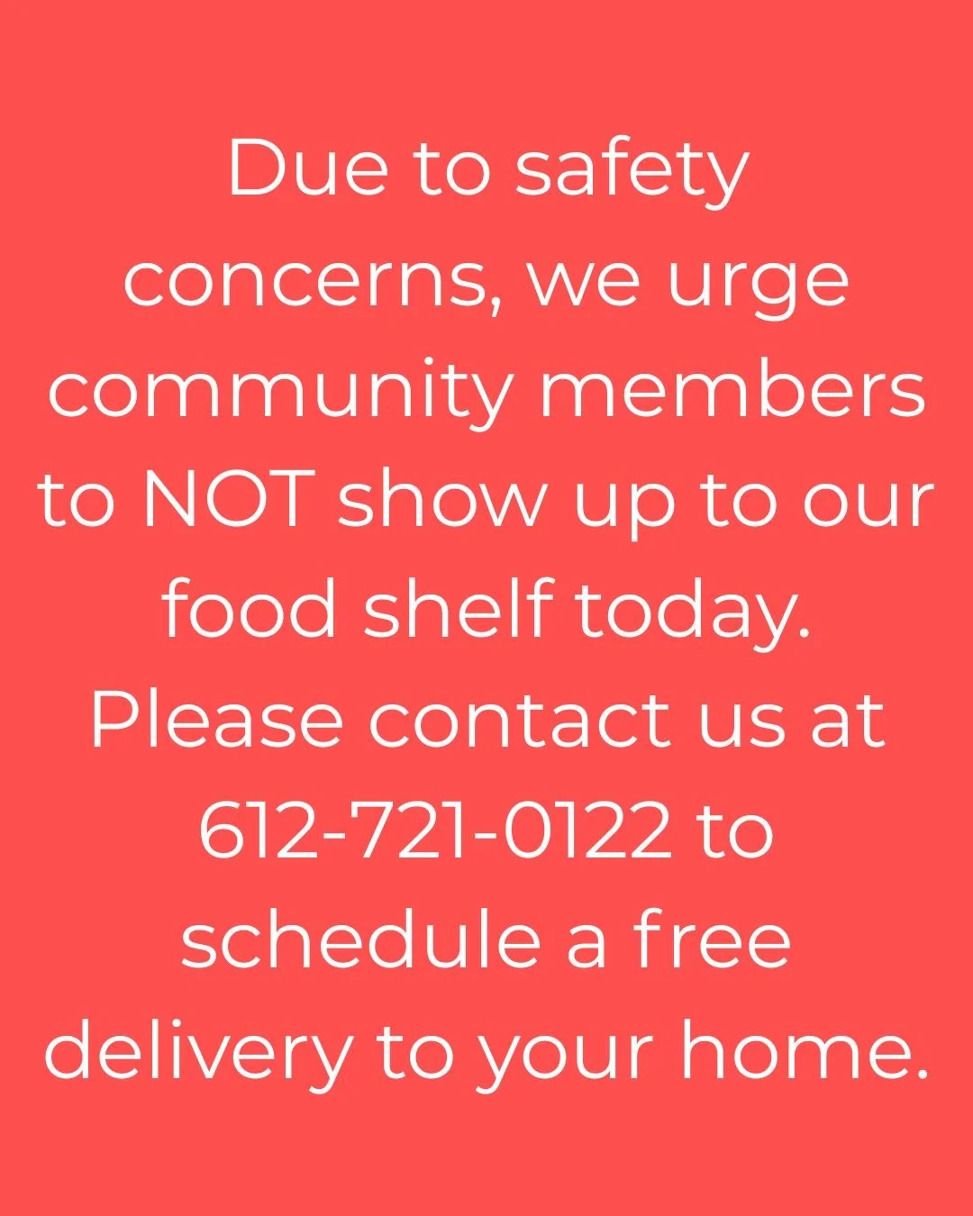 ‼️Due to safety concerns, we urge community members to NOT show up to our food shelf today. Please contact us at 612-721-0122 to schedule a free delivery to your home. ‼️

‼️Por motivos de seguridad, instamos a la comunidad a NO acudir hoy a nuestro 