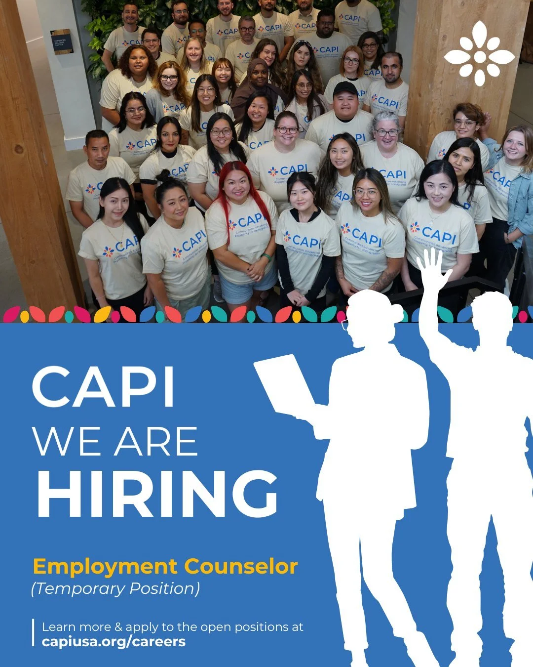 CAPI is hiring! 

We are seeking a Temporary Employment Counselor from March 2, 2026, through May 26, 2026, to support program operations during this period. This role is essential to maintaining continuity of services and ensuring participants conti