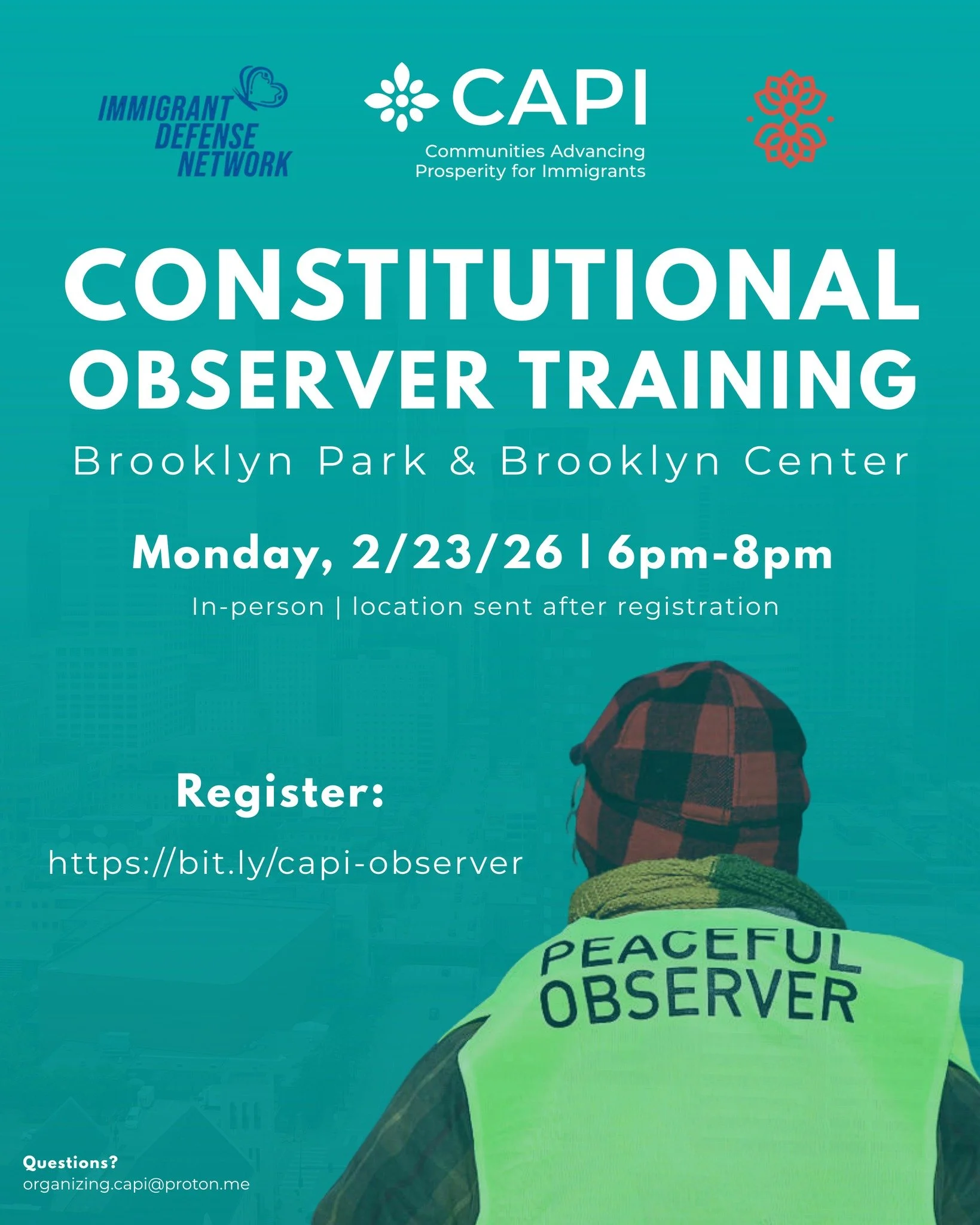 In collaboration with Immigrant Defense Network and MN8, CAPI is bringing Constitutional Observer Training to Brooklyn Center/ Brooklyn Park area. This training will focus on practical tools for observing and documenting rights violations, supporting