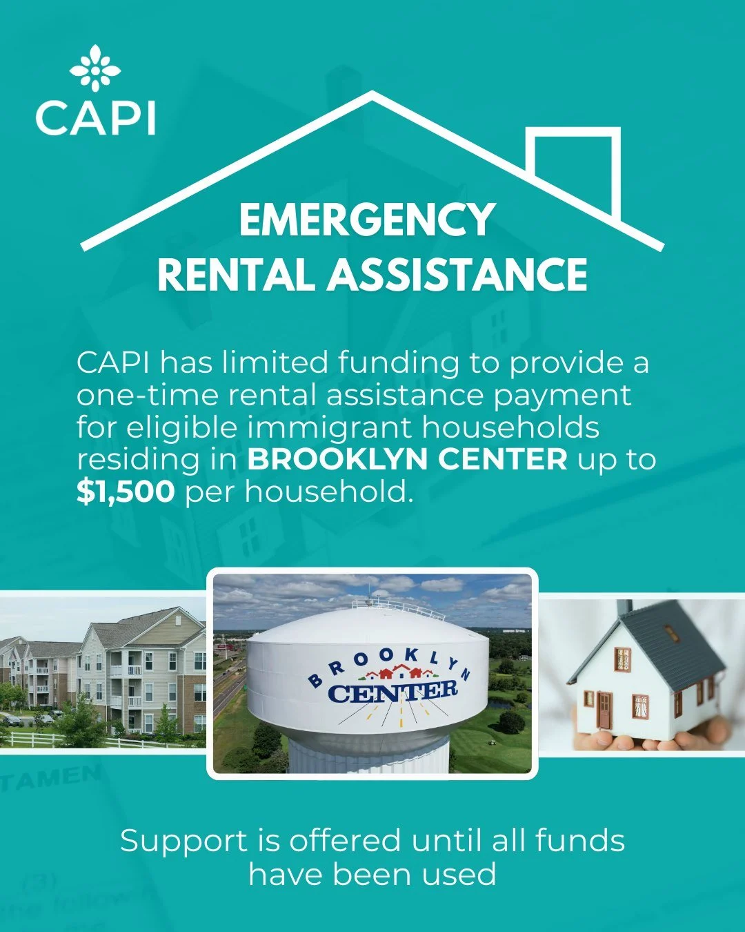 CAPI has limited funding to provide a one-time rental assistance payment for eligible immigrant households residing in BROOKLYN CENTER, up to $1,500 per household. Applicants must meet eligibility requirements.

CAPI cuenta con fondos limitados para 