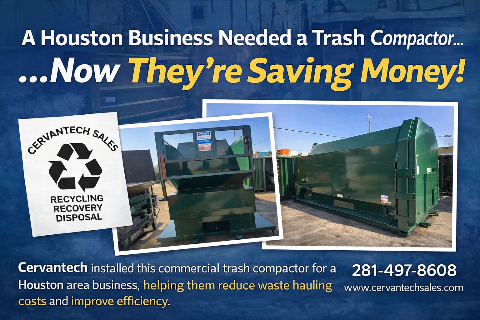 Commercial trash compactor installed by Cervantech Sales for a Houston area business to reduce waste hauling costs and improve efficiency.