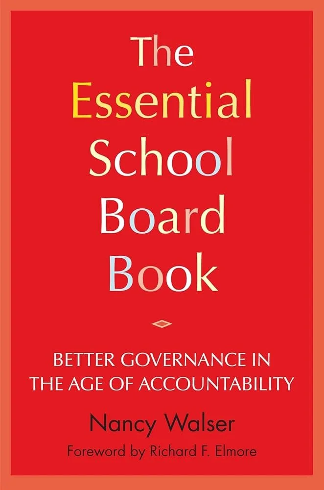 The Essential School Board Book: Better Governance in the Age of Accountability