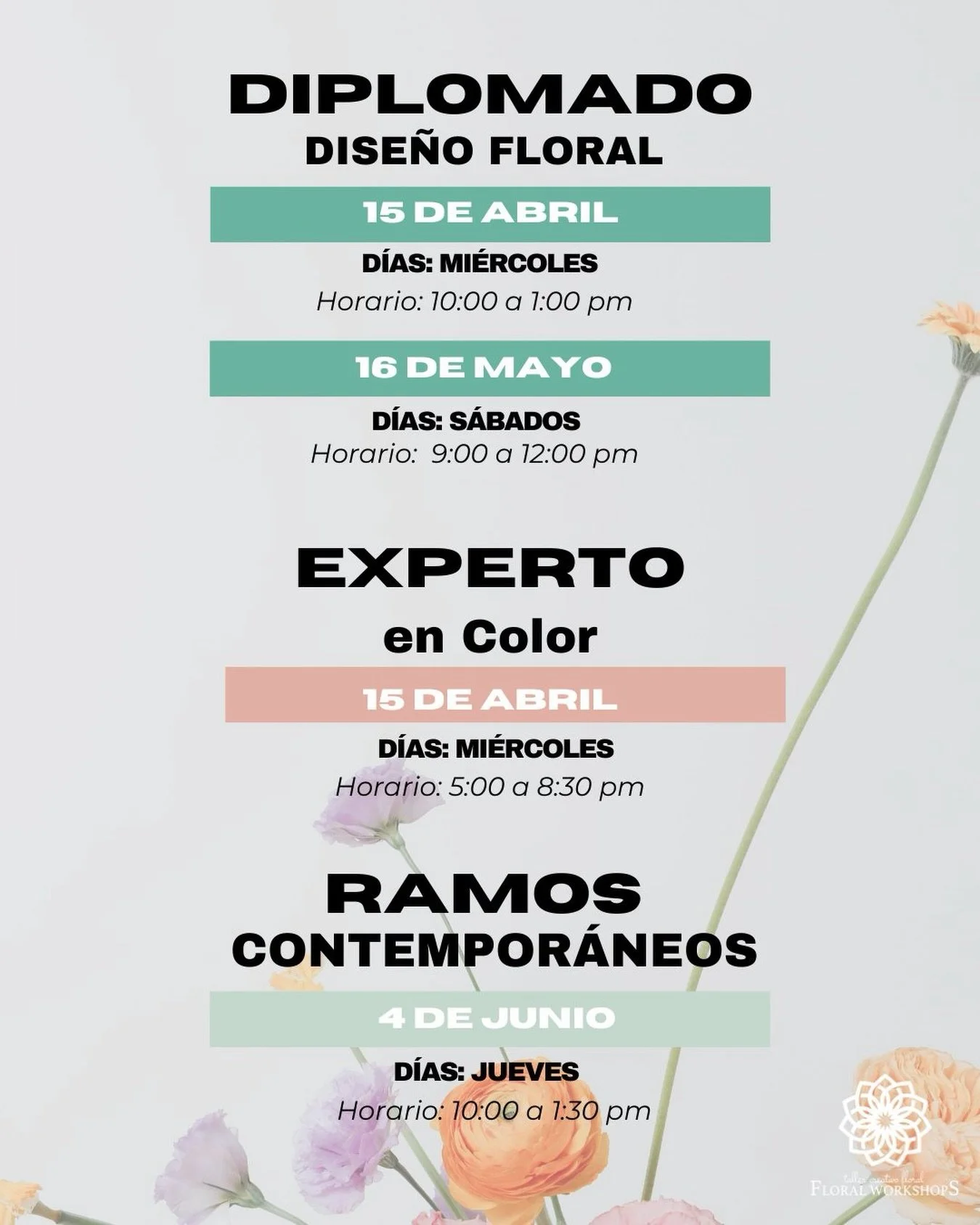 Calendario de diplomados y cursos: 

DIPLOMADO DISE&Ntilde;O FLORAL

15 de Abril 2026
D&iacute;as: Mi&eacute;rcoles 
Horario: 10:00 a 1:00 pm

16 de Mayo 2026
D&iacute;as: S&aacute;bados
Horarios: 9:00 a 12:00 pm

INICIO EXPERTO EN COLOR

15 de Abril