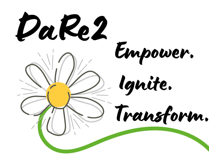 DaRe2 - Empower, Ignite, Transform