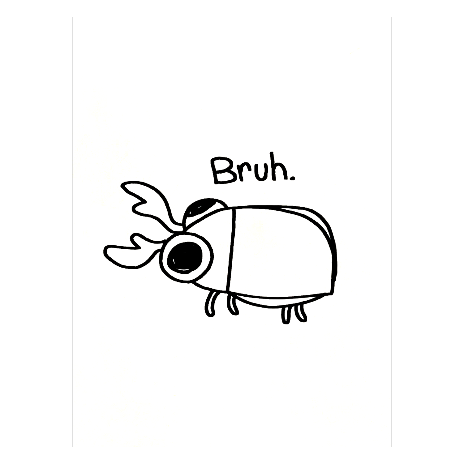 Bruh Beetle Original Art Print