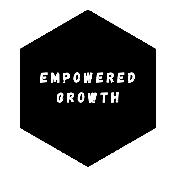 Black background with white text that reads 'Empowered Growth'.