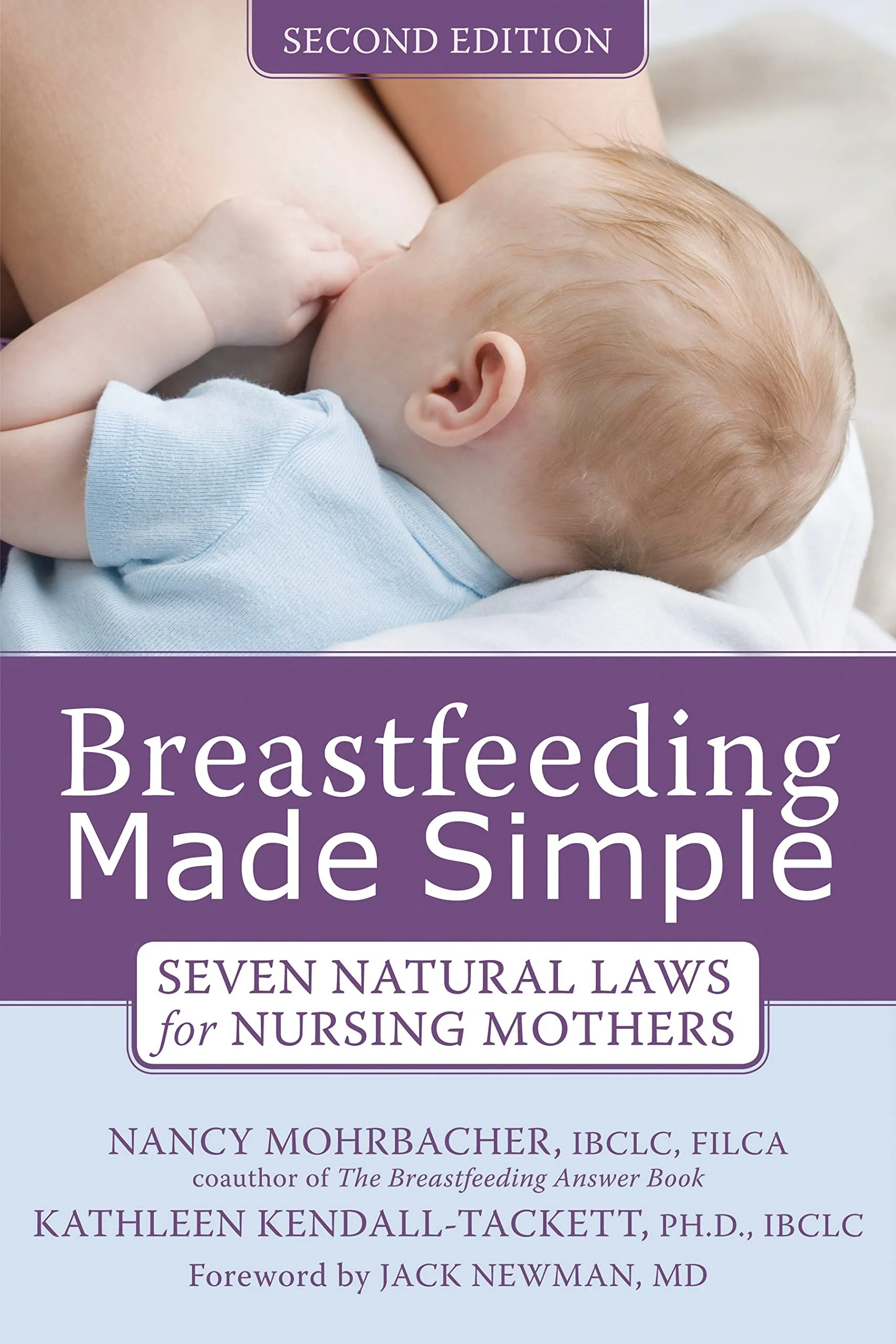 Breastfeeding Made Simple: Nancy Mohrbacher & Kathleen Kendall Tackett