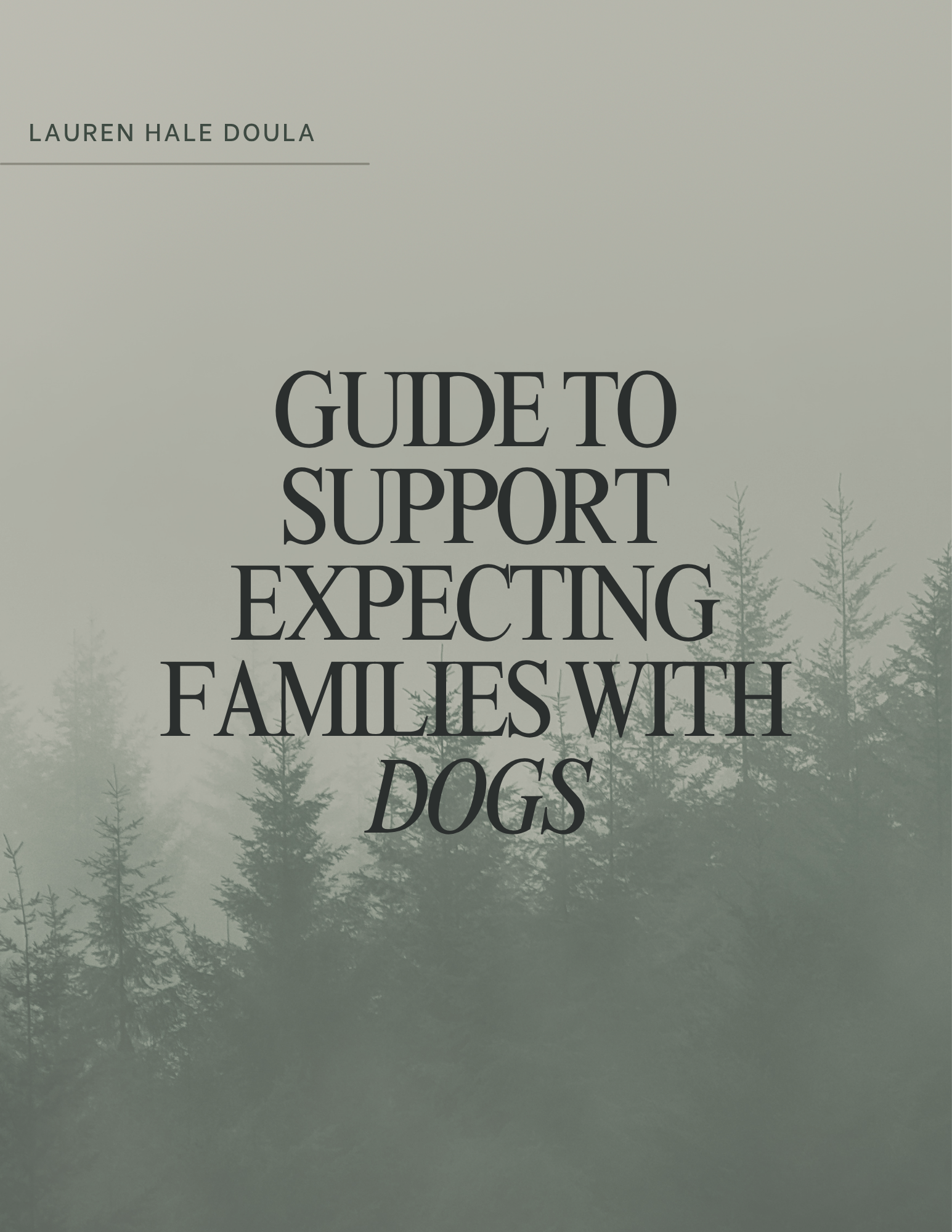 Book cover titled 'Guide to Support Expecting Families with Dogs' by Lauren Hale Doula, with a background of silhouettes of trees, in a foggy or misty forest scene.