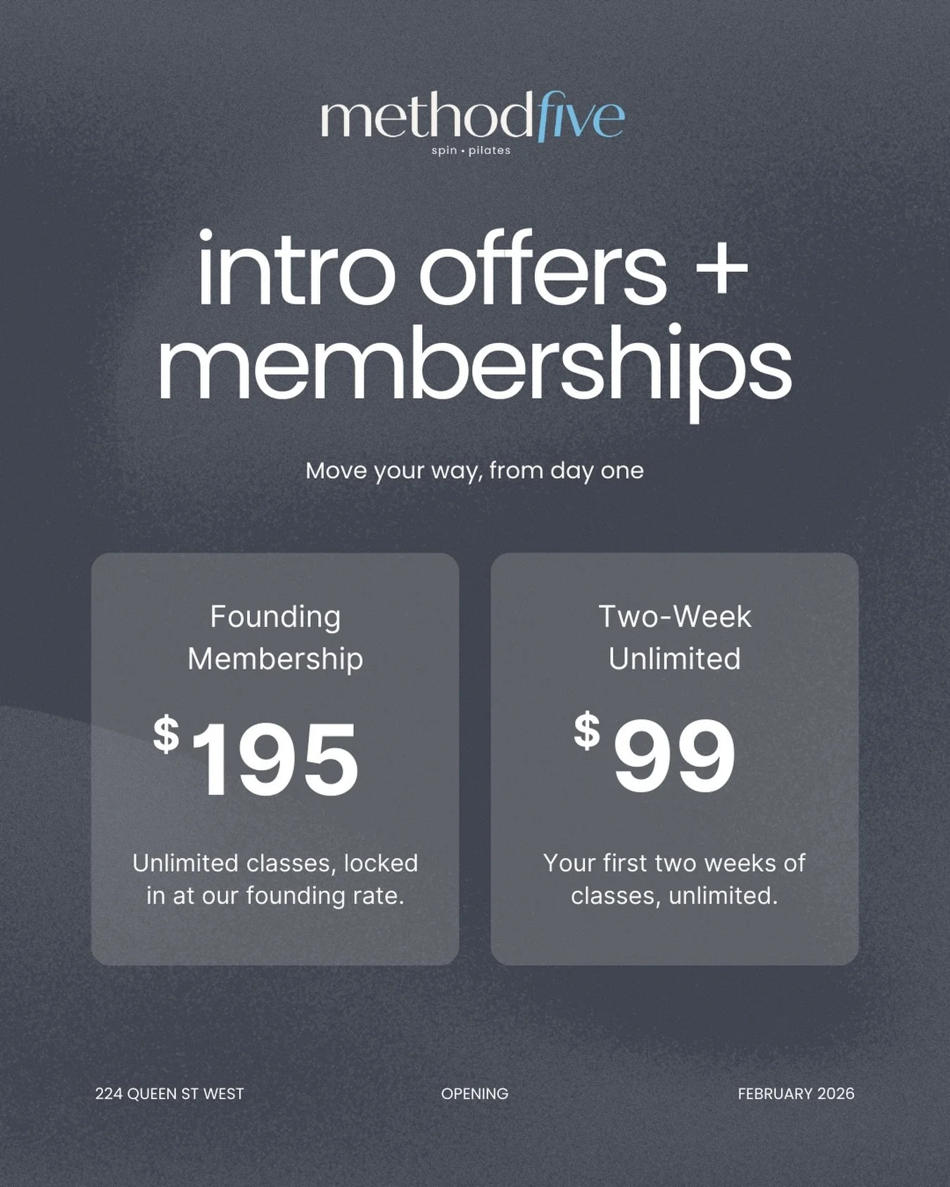 Our founding membership and two-week intro offer are officially live. As Method Five comes to life, these early offerings give you the freedom to move your way from day one. 

Founding Membership | $195 
*25% off the regular $260 rate

Two-Week Unlim