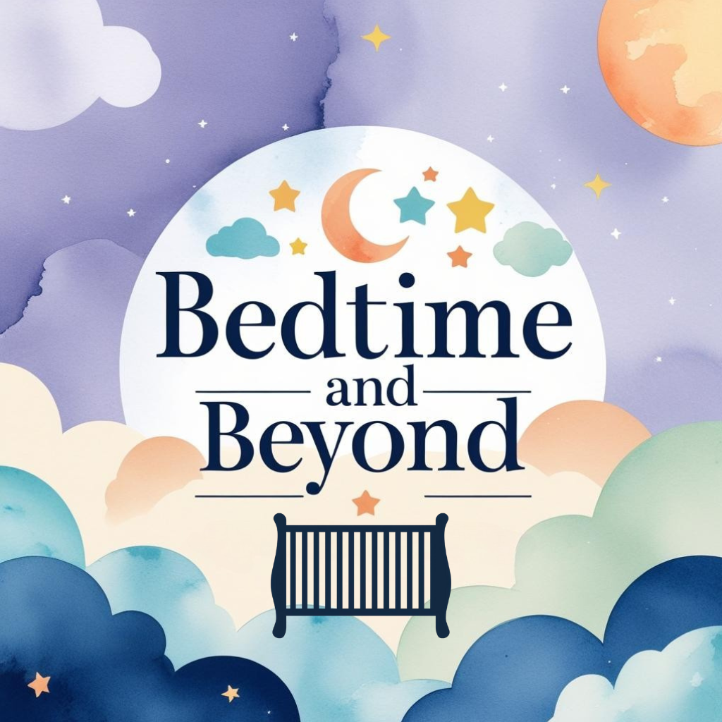 Bedtime and Beyond