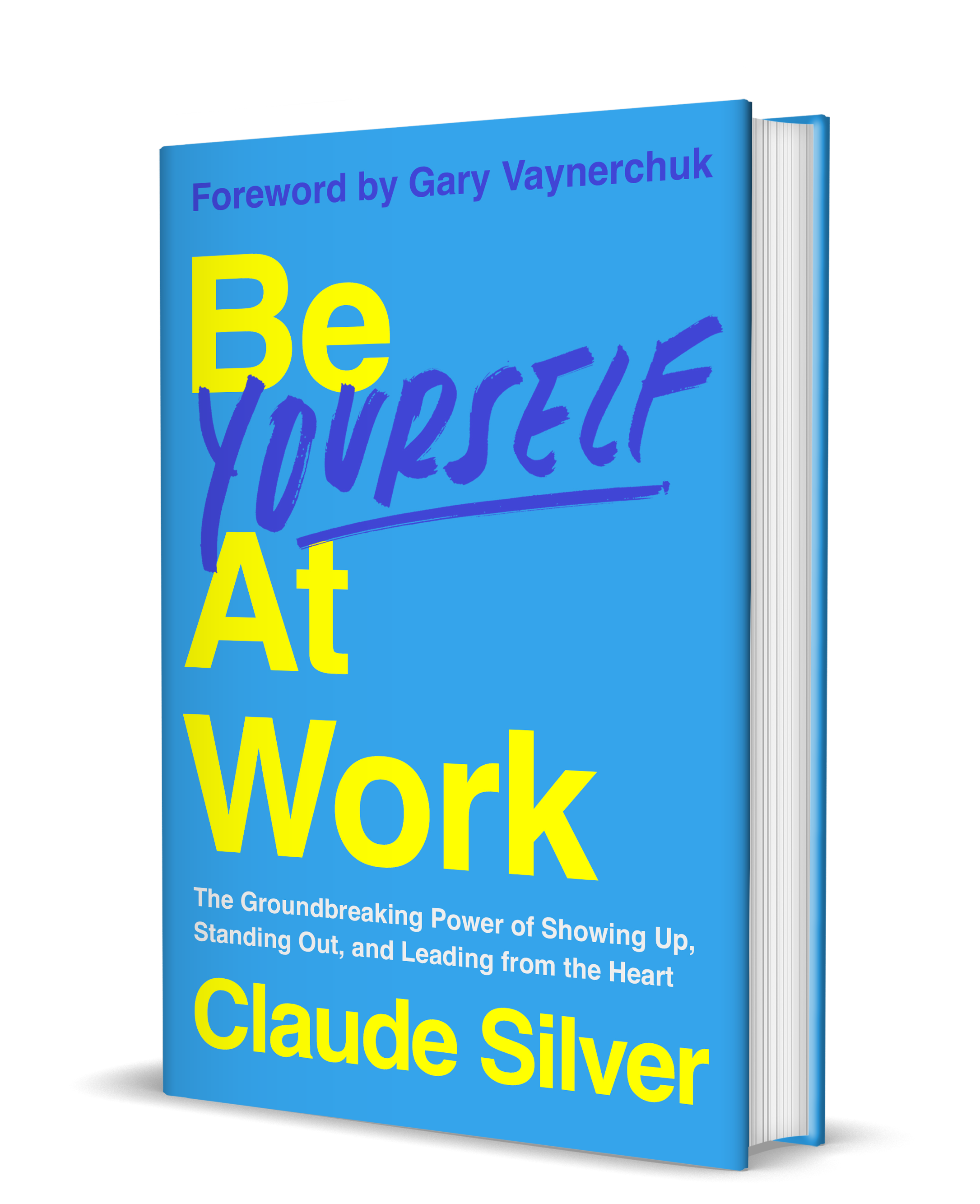 Cover of a book titled 'Be Yourself At Work' by Claude Silver with a blue background and bold yellow and purple text.