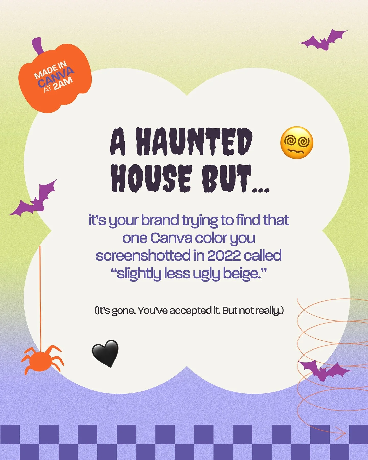 We&rsquo;ve all been there &mdash; the &ldquo;temporary&rdquo; logo that stuck around, the Canva color you can&rsquo;t ever match again, or that one font that felt right at 2 AM.

No shade &mdash; every small business has its spooky design era. 🕯️
 