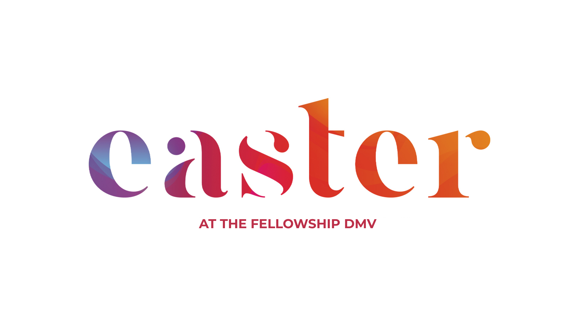 Easter At The Fellowship DMV