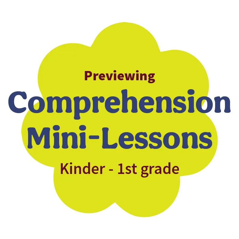 Comprehension Mini-Lessons Previewing K-1