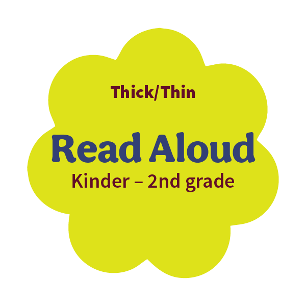 Asking & Answering Questions: Thick/Thin K-2