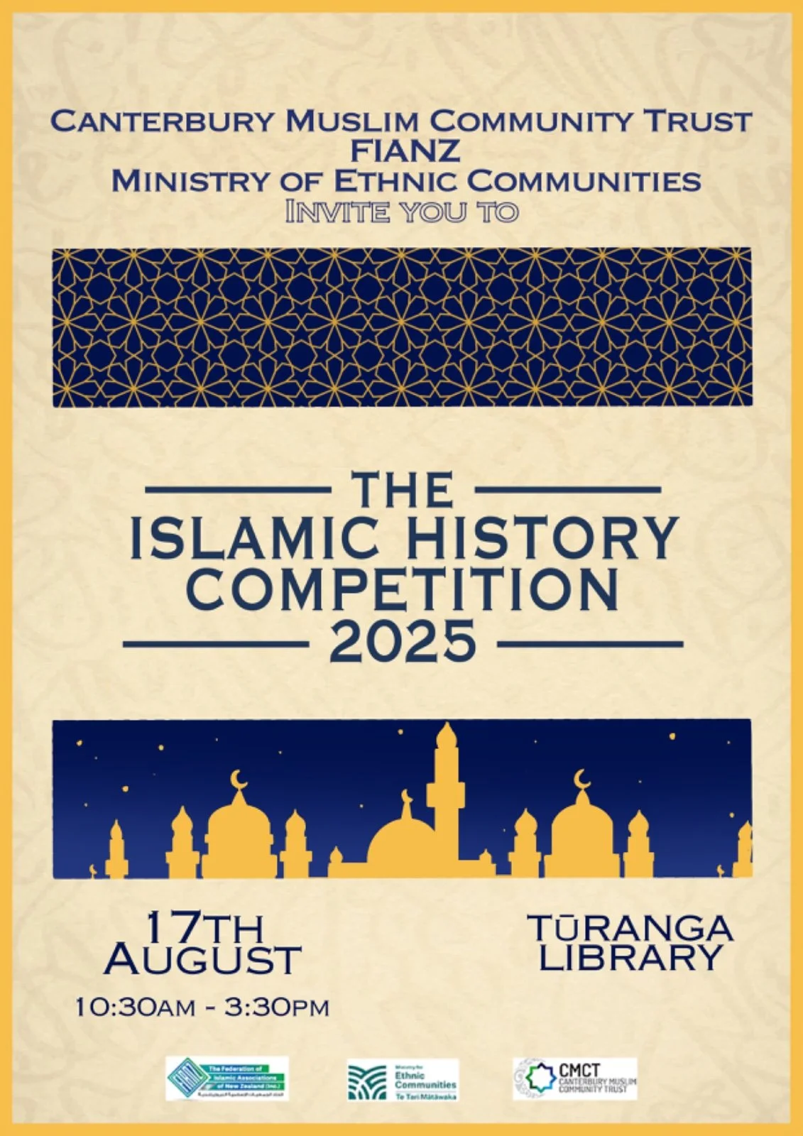 Poster for the Islamic History Competition 2025 organized by Canterbury Muslim Community Trust Fianz and Ministry of Ethnic Communities. The event is scheduled for August 17th from 10:30 am to 3:30 pm at Turanga Library. The poster features Islamic architectural silhouettes in gold against a dark blue background and includes logos of the event organizers at the bottom.