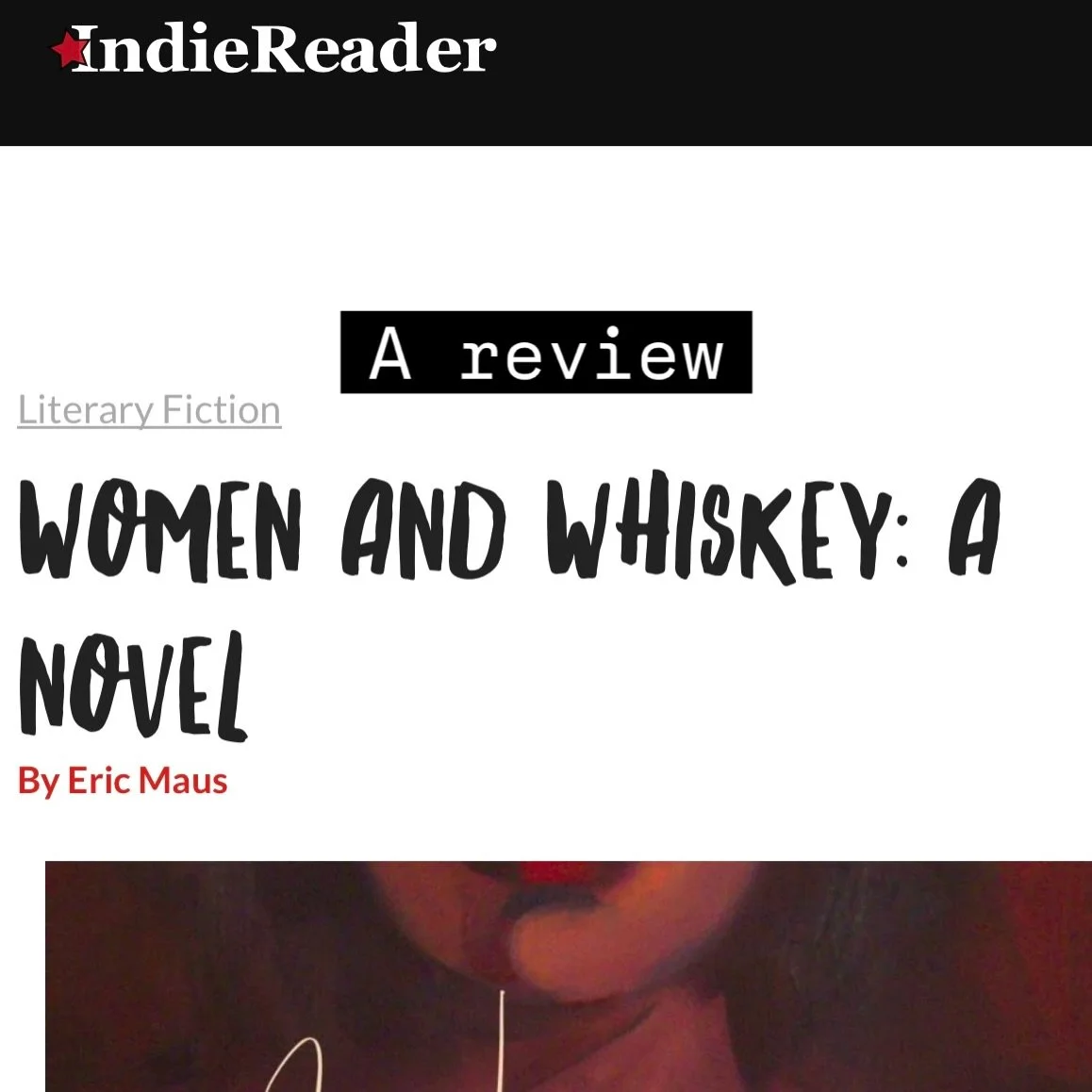 😭 the review is in from IndieReader: 

&lsquo;Eric Maus explores the intricacies of a quixotes lifestyle with addictive writing and a story that feels unskippable. WOMEN AND WHISKEY is a raw, unadulterated look into the spiraling life of an expert w