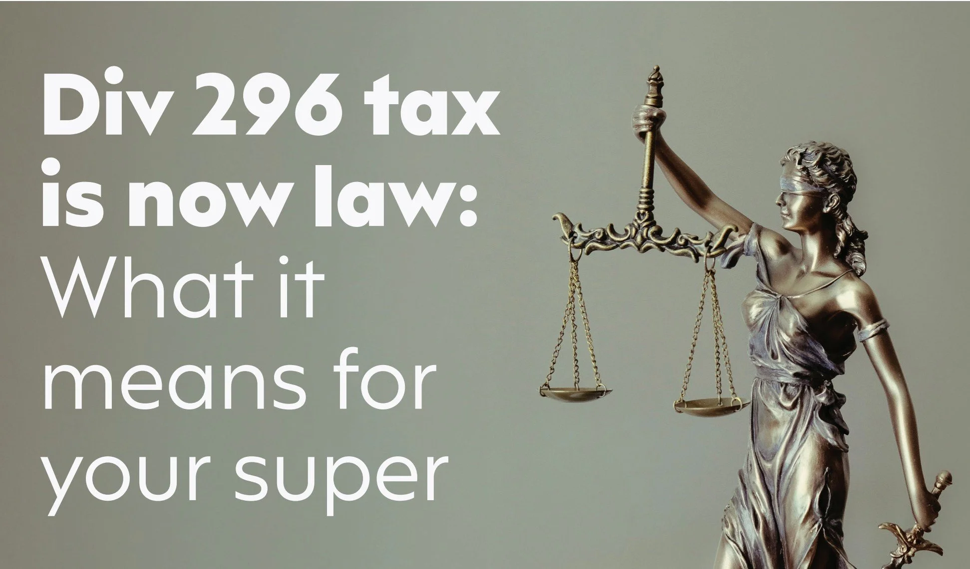 Div 296 tax is now law: What it means for your super 