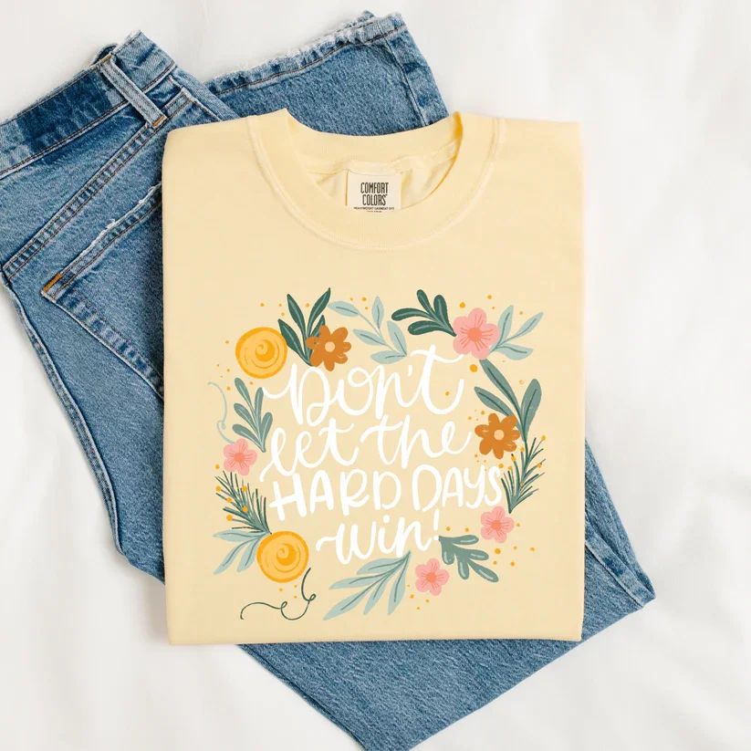 Don't Let Hard Days Win